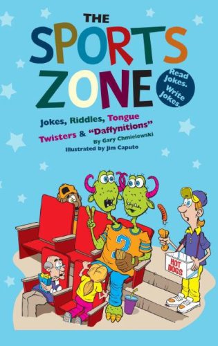 The Sports Zone: Jokes, Riddles, Tongue Twisters & "Daffynitions" (Funny Zone) by Gary Chmielewski