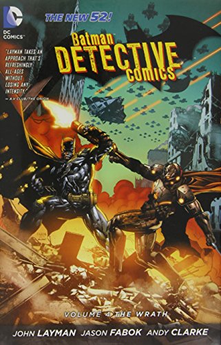 Batman: Detective Comics Vol. 4: The Wrath by John Layman