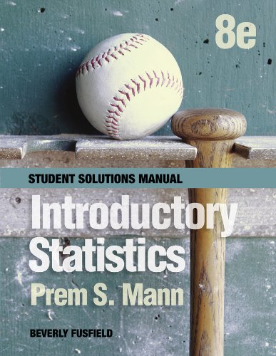 Introductory Statistics, Student Solutions Manual by Prem S. Mann