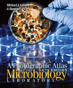 A Photographic Atlas for the Microbiology Laboratory by Michael J. Leboffe