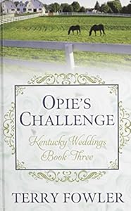 Opie's Challenge (Land of the Lone Star) by Terry Fowler