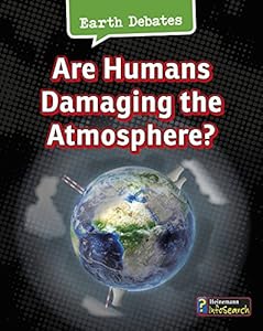Are Humans Damaging the Atmosphere?