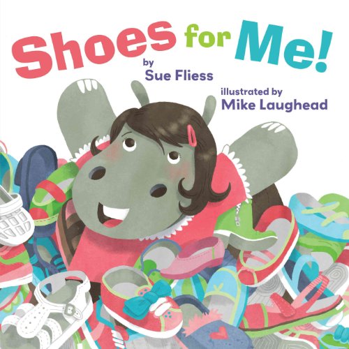 Shoes for Me! by Sue Fliess