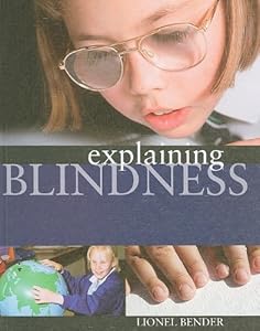 Explaining Blindness by Lionel Bender