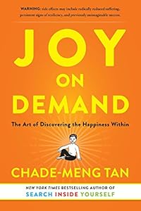 Joy on Demand: The Art of Discovering the Happiness Within