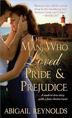 Man Who Loved Pride and Prejudice: A modern love story with a Jane Austen twist