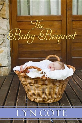 The Baby Bequest by Lyn Cote