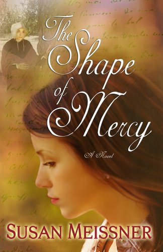 The Shape of Mercy by Susan Meissner
