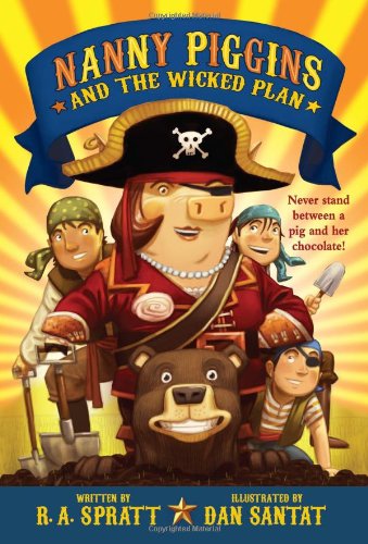 Nanny Piggins and the Wicked Plan by R. A. Spratt