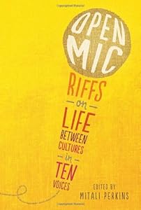 Open Mic: Riffs on Life Between Cultures in Ten Voices