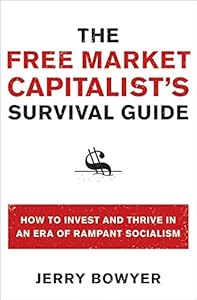 Free Market Capitalist's Survival Guide, The
