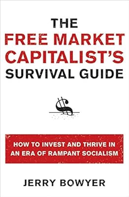 Free Market Capitalist's Survival Guide, The