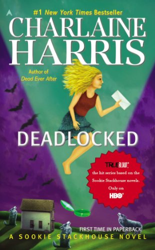 Deadlocked: A Sookie Stackhouse Novel by Charlaine Harris