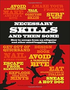 Necessary Skills and Then Some