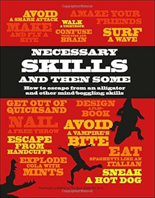 Necessary Skills and Then Some