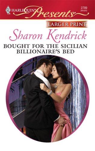 Bought For The Sicilian Billionaire's Bed by Sharon Kendrick