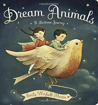 Dream Animals: A Bedtime Journey