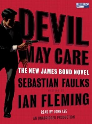 Devil May Care: The New James Bond Novel