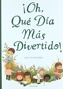 Oh, Que Dia Mas Divertido! (Spanish Edition)