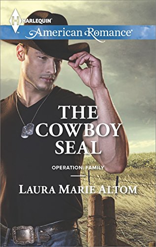 The Cowboy SEAL (Operation: Family Book 7) by Laura Marie Altom