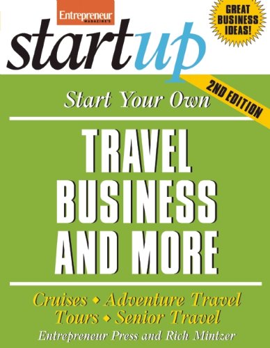 Start Your Own Travel Business and More 2/E (Start Your Own Travel Business & More) by Rich Mintzer
