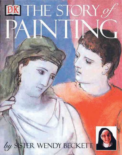 Sister Wendy's Story of Painting (Enhanced and Expanded Edition) by Wendy Beckett