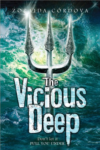 The Vicious Deep by Zoraida Cordova