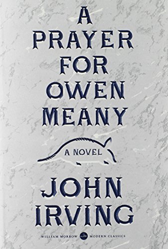 A Prayer for Owen Meany: Deluxe Modern Classic by John Irving