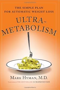 Ultrametabolism: The Simple Plan for Automatic Weight Loss by Mark Hyman