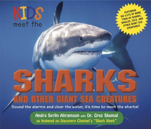 Kids Meet the Sharks and Other Giant Sea Creatures by Andra Serlin Abramson