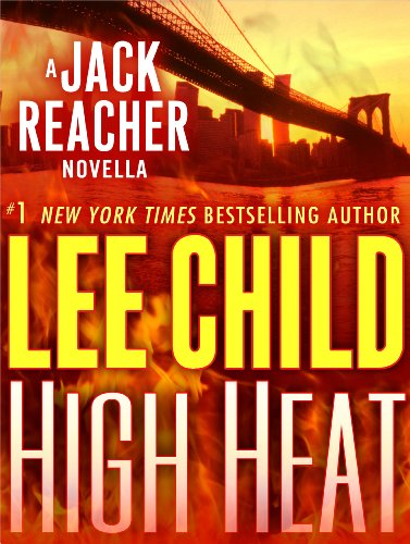 High Heat: A Jack Reacher Novella by Lee Child