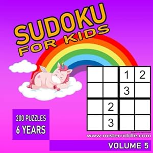 SUDOKU FOR KIDS - 200 PUZZLES - 6 YEARS - VOLUME 5 by Mister Riddle