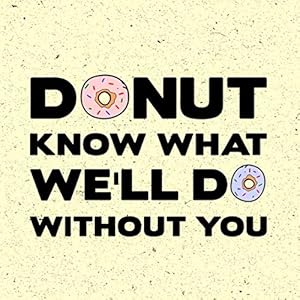 Donut Know What We'll Do Without You: Guest Book For Leaving Celebration With Visitor Message Prompts And Lined Paper Interior Sweet Doughnut Design Cover