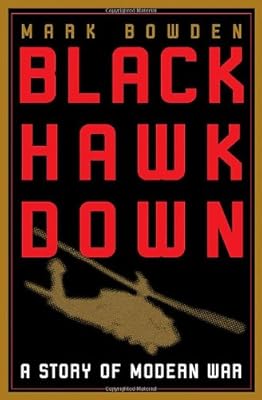 Black Hawk Down: A Story of Modern War