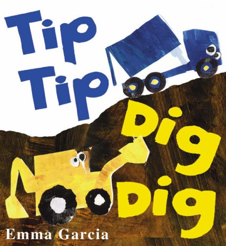 Tip Tip Dig Dig by Emma Garcia