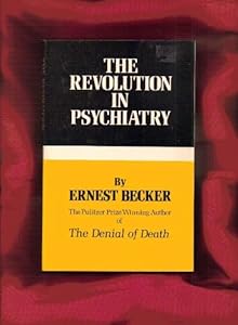 Revolution in Psychiatry by Becker