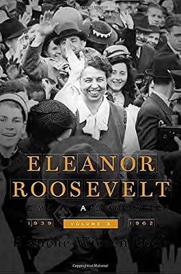 Eleanor Roosevelt, Volume 3: The War Years and After, 1939-1962