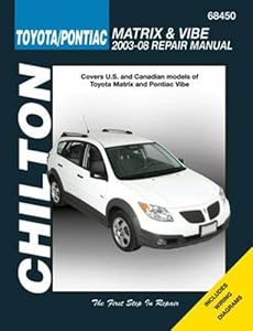 Toyota Matrix and Pontiac Vibe, 2003-2008 (Chilton's Total Car Care Repair Manuals)