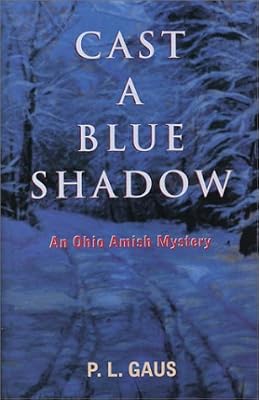 Cast a Blue Shadow (Ohio Amish Mystery Series #4)