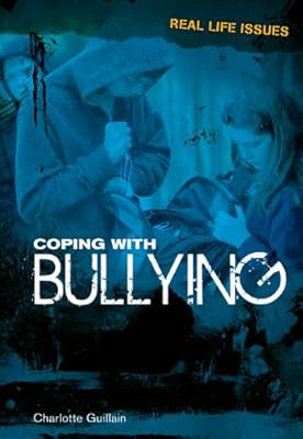 Coping with Bullying (Real Life Issues)