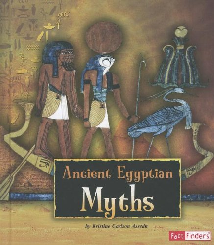 Ancient Egyptian myths by Kristine Carlson Asselin