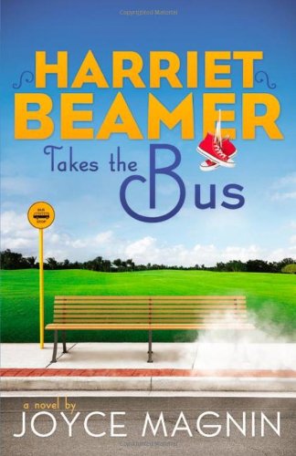 Harriet Beamer Takes the Bus by Joyce Magnin