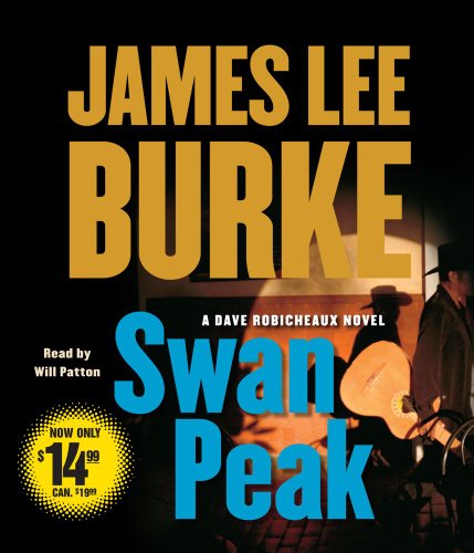Swan Peak: A Dave Robicheaux Novel by James Lee Burke