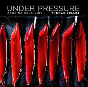 Under Pressure: Cooking Sous Vide