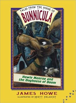 Howie Monroe and the Doghouse of Doom