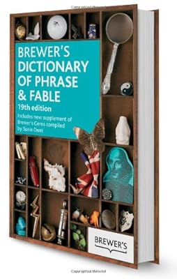 Brewer's Dictionary of Phrase and Fable, 19th Edition