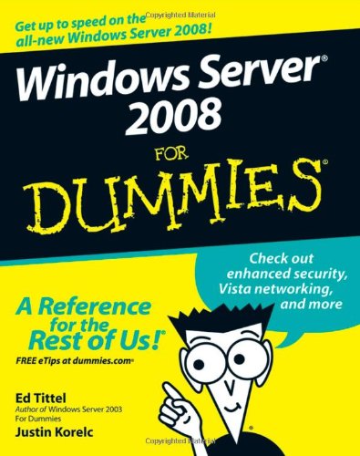 Windows Server 2008 For Dummies by Ed Tittel