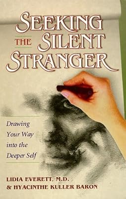 Seeking the Silent Stranger: Drawing Your Way into the Deeper Self