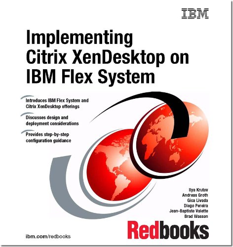 Implementing Citrix Xendesktop on IBM Flex System by IBM Redbooks