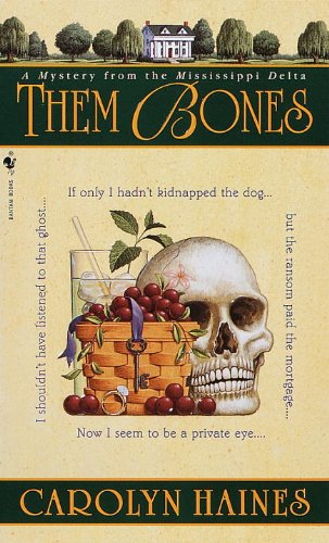 Them Bones: A Mystery from the Mississippi Delta by Carolyn Haines